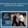Sixty Skills - Rebounding Fah Jin, Empty Force and Fascia Development