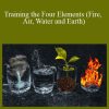 Sixty Skills - Training the Four Elements (Fire, Air, Water and Earth)