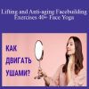 Евгения Баглык - Lifting and Anti-aging Facebuilding Exercises 40+ Face Yoga