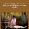 Alan Kirwan - Chios Healing Level TWO - Ancient Healing in a Modern World