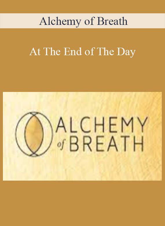 Alchemy of Breath - At The End of The Day