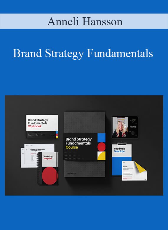 Anneli Hansson - Brand Strategy Fundamentals