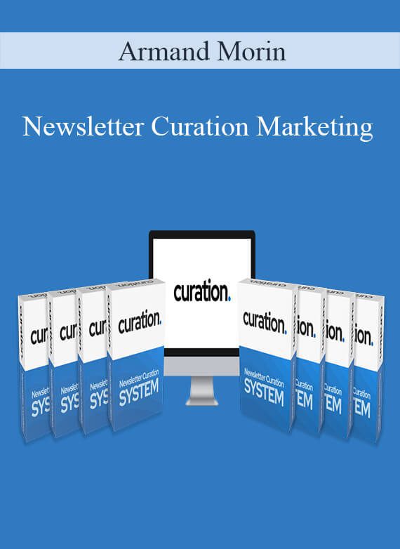 Armand Morin - Newsletter Curation Marketing