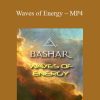 Bashar – Waves of Energy – MP4