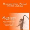 Benny Fergusson - Movement Monk - Physical Freedom Challenge
