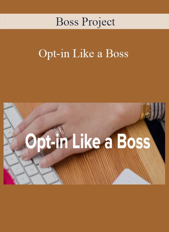 Boss Project - Opt-in Like a Boss