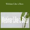 Boss Project - Webinar Like a Boss