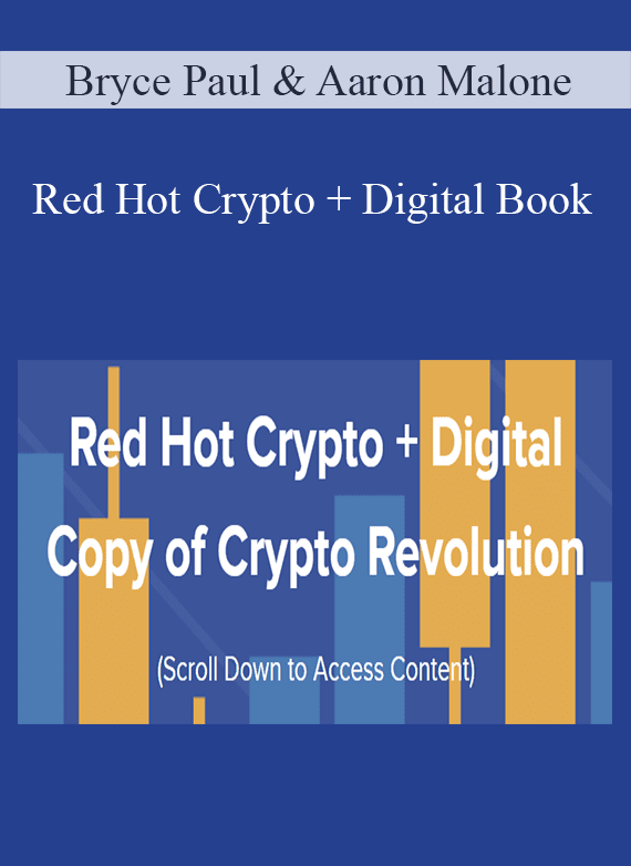 Bryce Paul & Aaron Malone - Red Hot Crypto + Digital Book