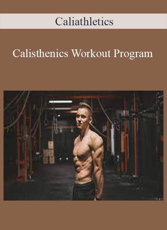 Caliathletics - Calisthenics Workout Program