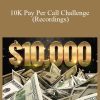 Carlos Corona Jr - 10K Pay Per Call Challenge (Recordings)