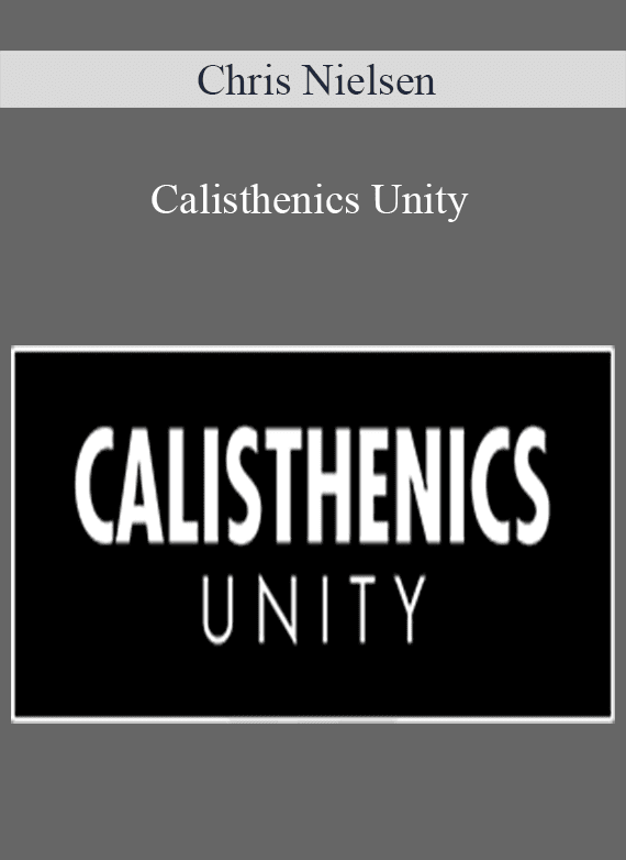 Chris Nielsen - Calisthenics Unity