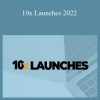Copyhackers - 10x Launches 2022