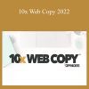 Copyhackers - 10x Web Copy 2022