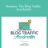 Daniel Fava - Bonuses The Blog Traffic Accelerator