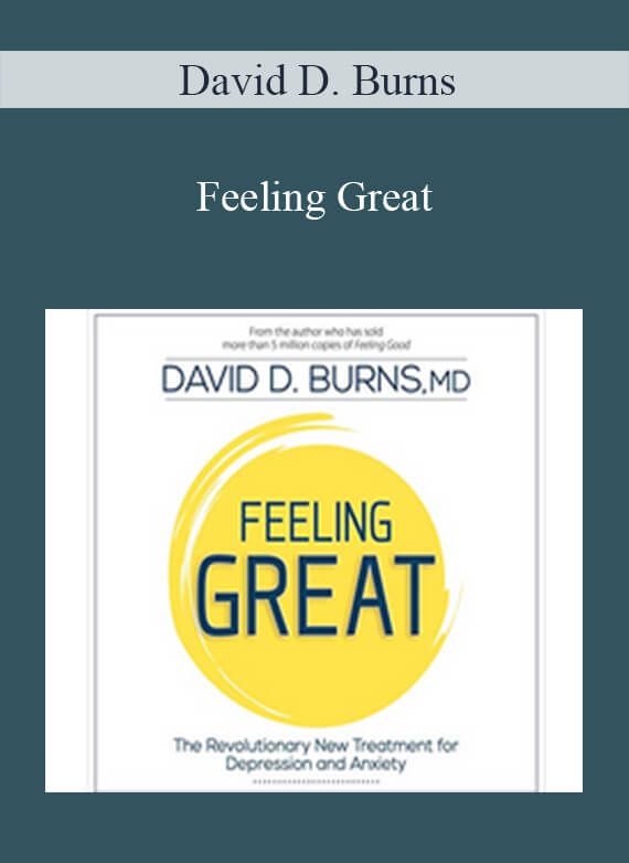 David D. Burns - Feeling Great The Revolutionary New Treatment for Depression and Anxiety