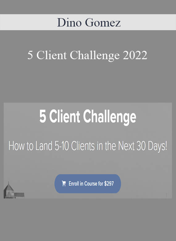 Dino Gomez - 5 Client Challenge 2022