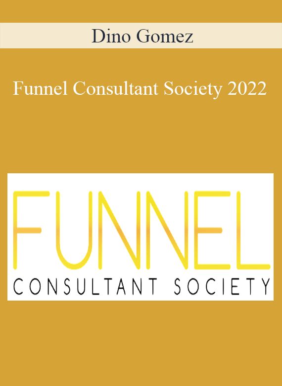 Dino Gomez - Funnel Consultant Society 2022