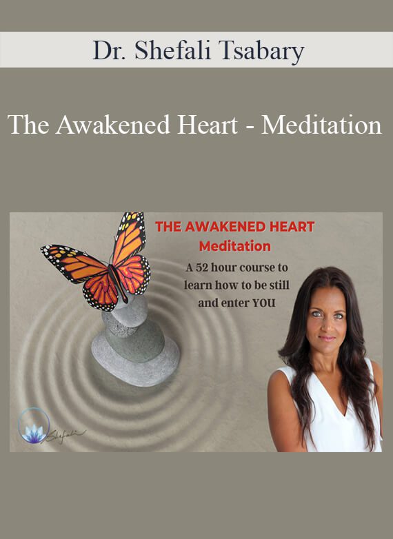 Dr. Shefali Tsabary - The Awakened Heart - Meditation