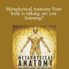 Evette Rose - Metaphysical Anatomy Your body is talking, are you listening