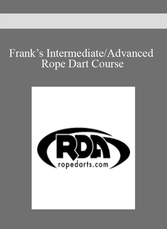 Frank’s Intermediate Advanced Rope Dart Course