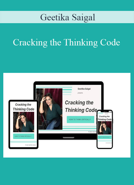 Geetika Saigal - Cracking the Thinking Code