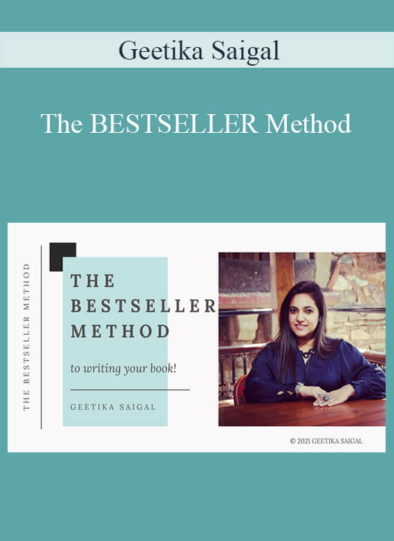 Geetika Saigal - The BESTSELLER Method