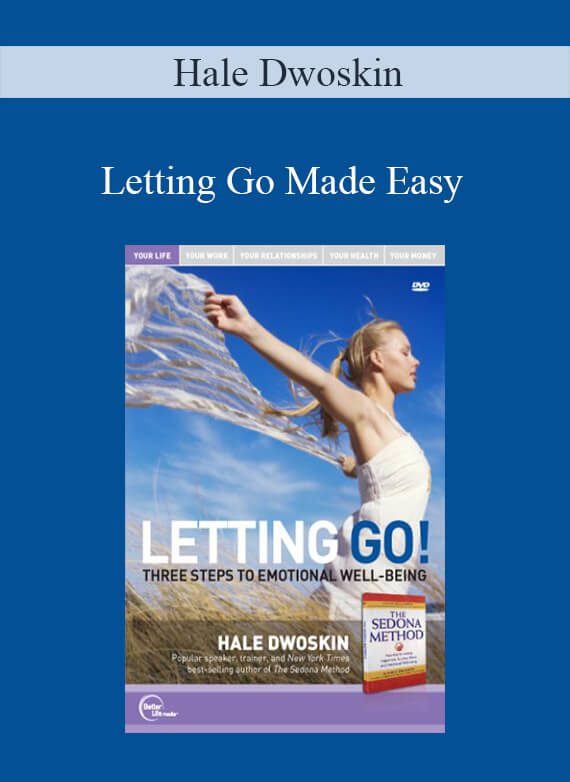 Hale Dwoskin - Letting Go Made Easy