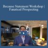 Jeb Blount - Because Statement Workshop Fanatical Prospecting