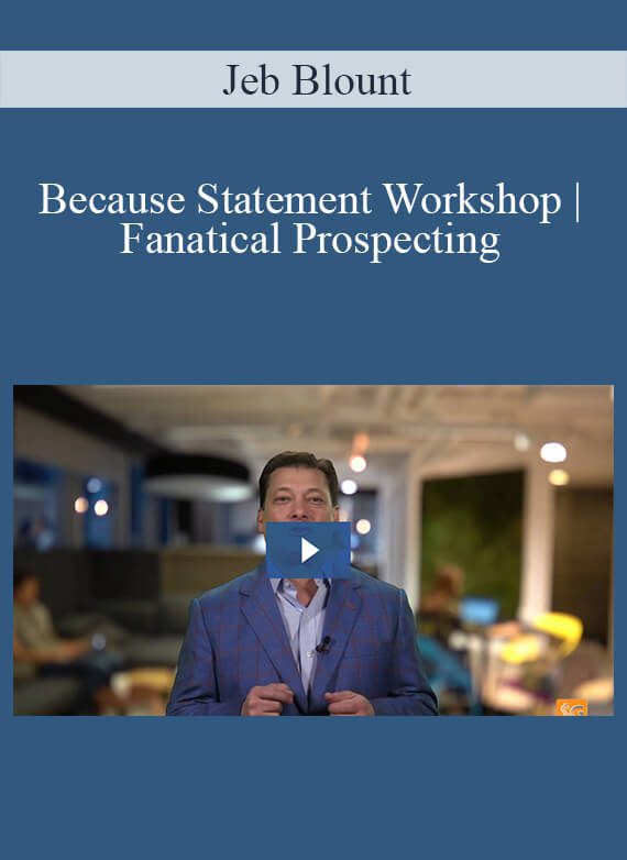 Jeb Blount - Because Statement Workshop Fanatical Prospecting