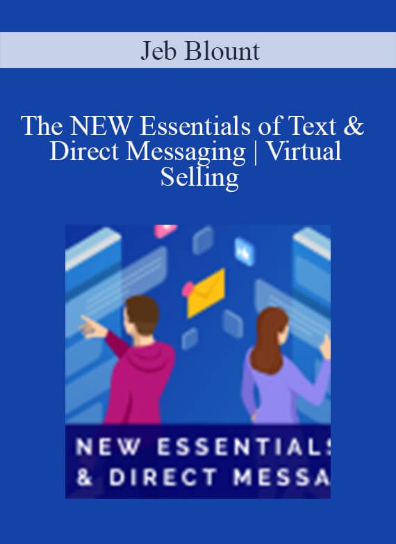Jeb Blount - The NEW Essentials of Text & Direct Messaging Virtual Selling