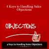 Jeb Blount and Nancy Bleeke - 4 Keys to Handling Sales Objections
