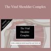 John Gibbons - The Vital Shoulder Complex