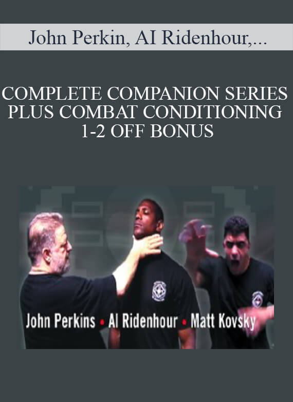 John Perkin, AI Ridenhour, Matt Kovsky - COMPLETE COMPANION SERIES PLUS COMBAT CONDITIONING 1-2 OFF BONUS