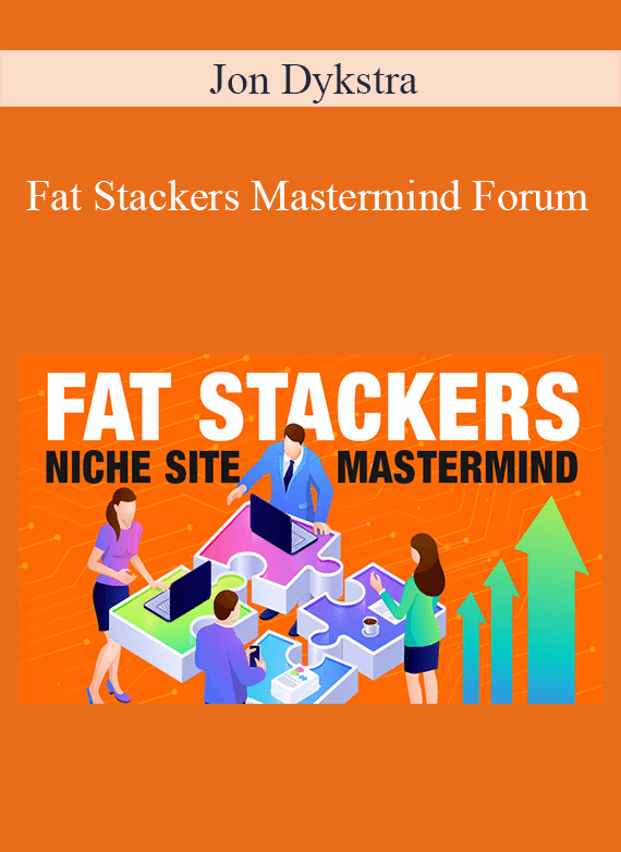 Jon Dykstra - Fat Stackers Mastermind Forum