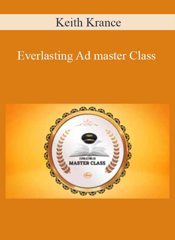 Keith Krance - Everlasting Ad master Class