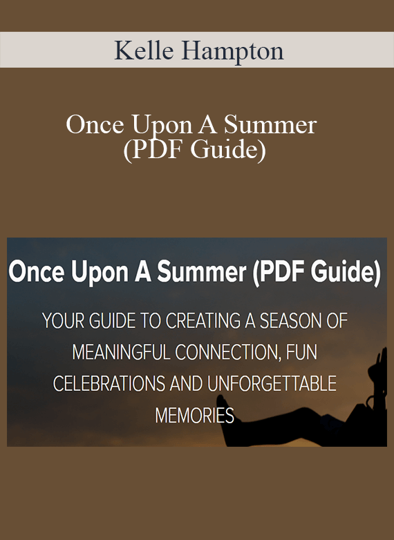 Kelle Hampton - Once Upon A Summer (PDF Guide)
