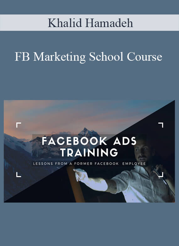 Khalid Hamadeh - FB Marketing School Course