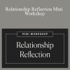 Lacy Phillips - Relationship Reflection Mini Workshop