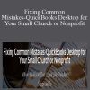 Lisa London - Fixing Common Mistakes-QuickBooks Desktop for Your Small Church or Nonprofit