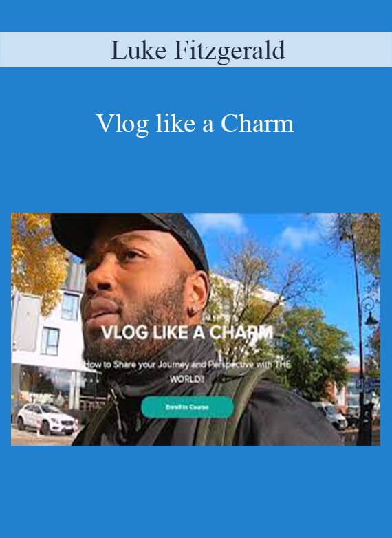 Luke Fitzgerald - Vlog like a Charm