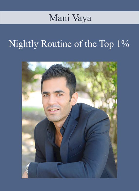 Mani Vaya - Nightly Routine of the Top 1%