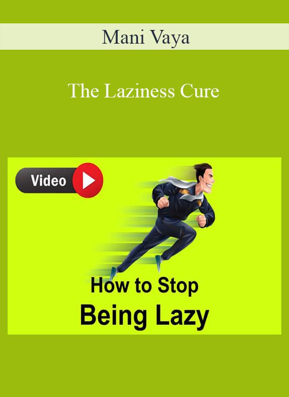 Mani Vaya - The Laziness Cure