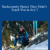 Mike Hattrup - Backcountry Basics They Didn’t Teach You in Avy 1