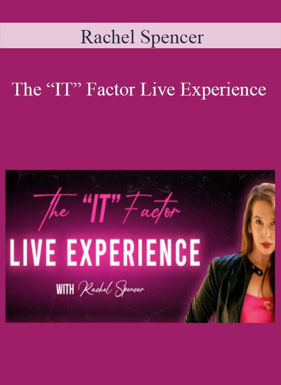 Rachel Spencer - The “IT” Factor Live Experience