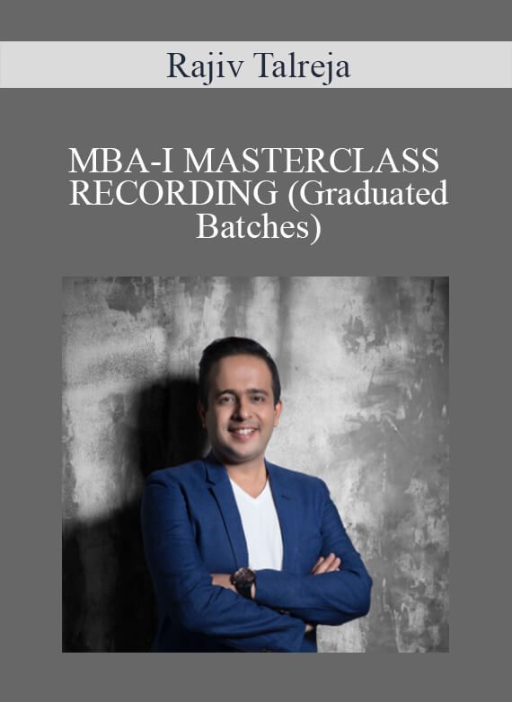 Rajiv Talreja - MBA-I MASTERCLASS RECORDING (Graduated Batches)