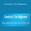 Reece Siksay - Construct 2 for Beginners