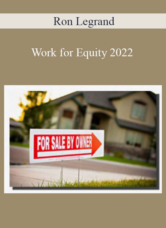 Ron Legrand - Work for Equity 2022