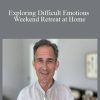 Rupert Spira - Exploring Difficult Emotions - Weekend Retreat at Home