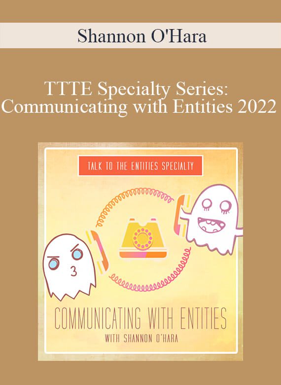 Shannon O'Hara - TTTE Specialty Series Communicating with Entities 2022
