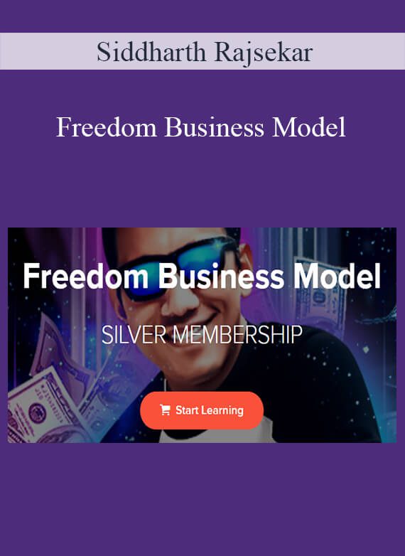 Siddharth Rajsekar - Freedom Business Model